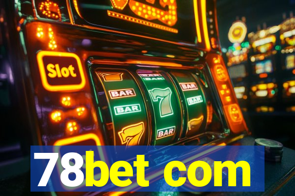 78bet com